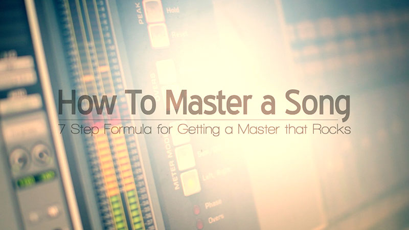 How to Master a Song – Simple 7 Step Mastering Formula